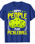 Happy People Play Pickleball T-Shirt