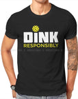 Dink Responsibly T-Shirt