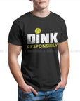 Dink Responsibly T-Shirt