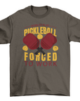 Awesome quote Born to play pickleball forced to work sport t-shirt